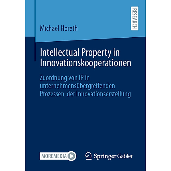 Intellectual Property in Innovationskooperationen, Michael Horeth