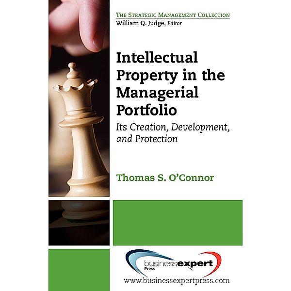 Intellectual Property in the Managerial Portfolio, Thomas O'Connor