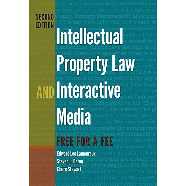 Intellectual Property Law and Interactive Media, Edward Lee Lamoureux, Steven L. Baron, Claire Stewart