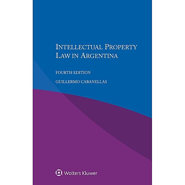 Intellectual Property Law in Argentina, Guillermo Cabanellas