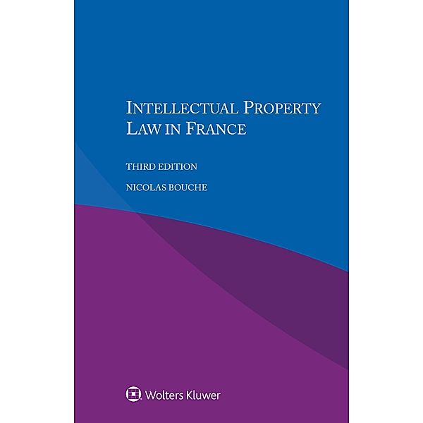 Intellectual Property Law in France, Nicolas Bouche
