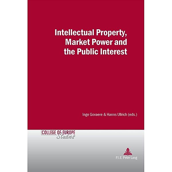 Intellectual Property, Market Power and the Public Interest
