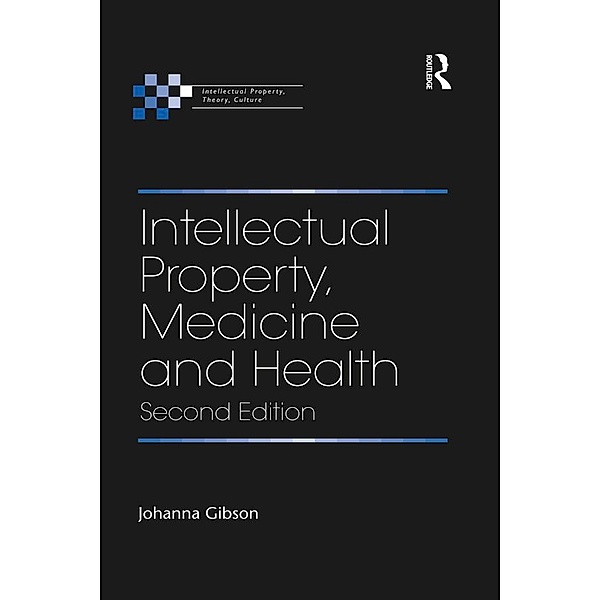 Intellectual Property, Medicine and Health, Johanna Gibson