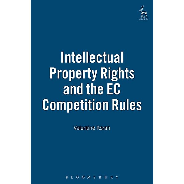 Intellectual Property Rights and the EC Competition Rules, Valentine Korah