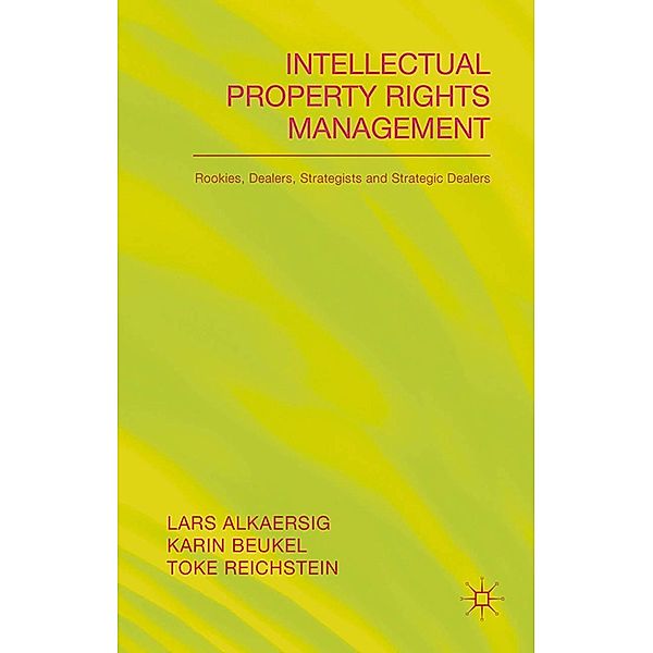 Intellectual Property Rights Management, L. Alkaersig, K. Beukal, T. Reichstein, Karin Beukel, Kenneth A. Loparo