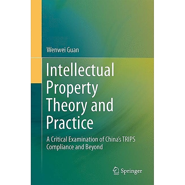 Intellectual Property Theory and Practice, Wenwei Guan
