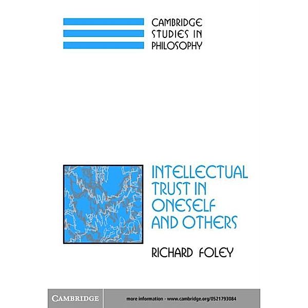 Intellectual Trust in Oneself and Others, Richard Foley