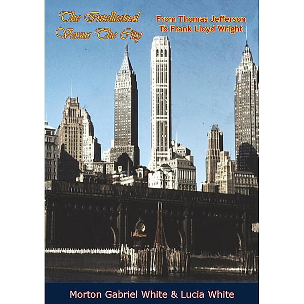 Intellectual Versus The City / Barakaldo Books, Morton Gabriel White