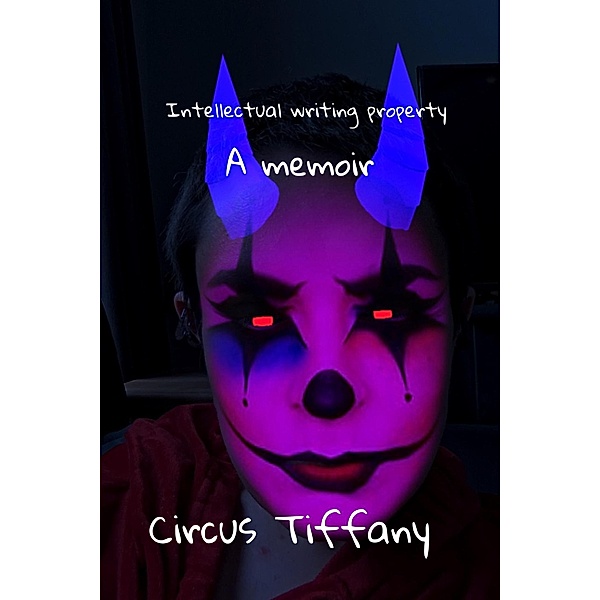 Intellectual Writing Porperty (PTSD creative, #1) / PTSD creative, Circus Tiffany