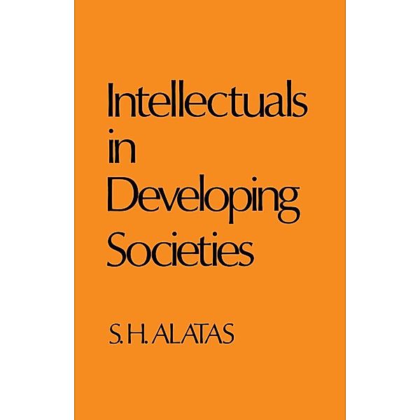 Intellectuals in Developing Societies, Syed Hussein Alatas