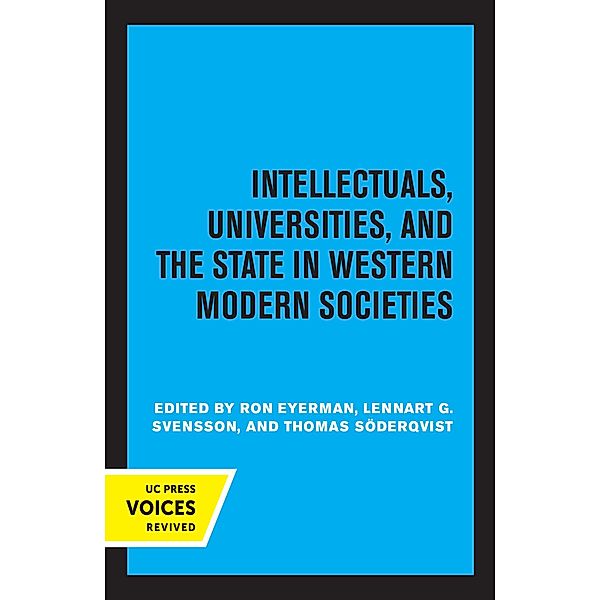 Intellectuals, Universities, and the State in Western Modern Societies