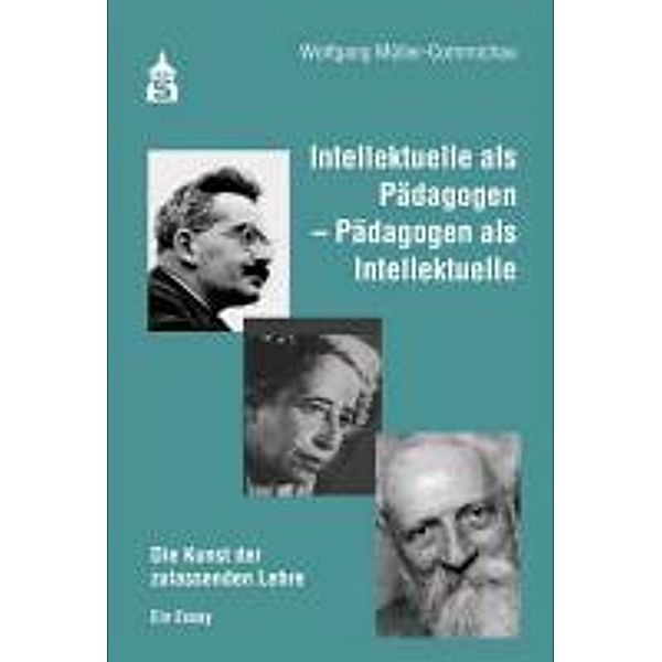 Intellektuelle als Pädagogen - Pädagogen als Intellektuelle, Wolfgang Müller-Commichau