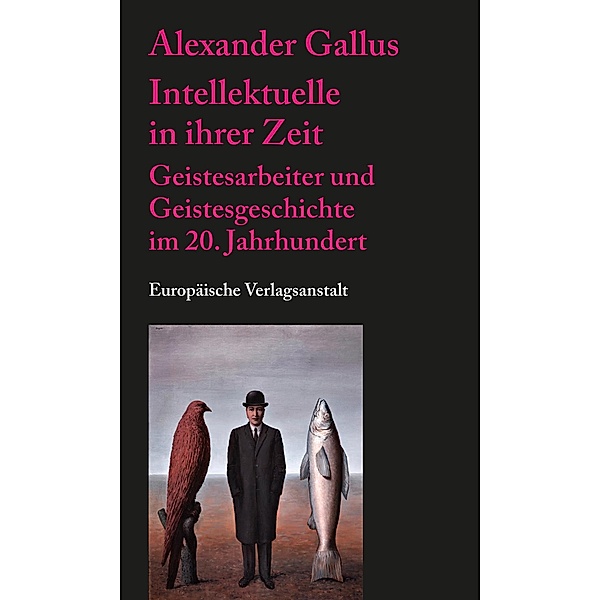 Intellektuelle in ihrer Zeit, Alexander Gallus