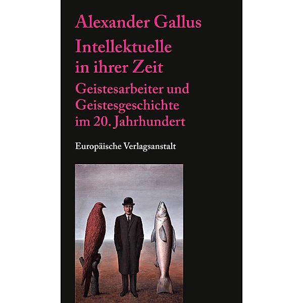 Intellektuelle in ihrer Zeit, Alexander Gallus