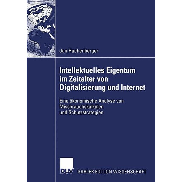 Intellektuelles Eigentum im Zeitalter von Digitalisierung und Internet, Jan Hachenberger