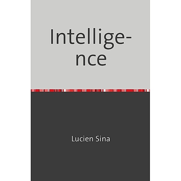 Intelligence, Lucien Sina