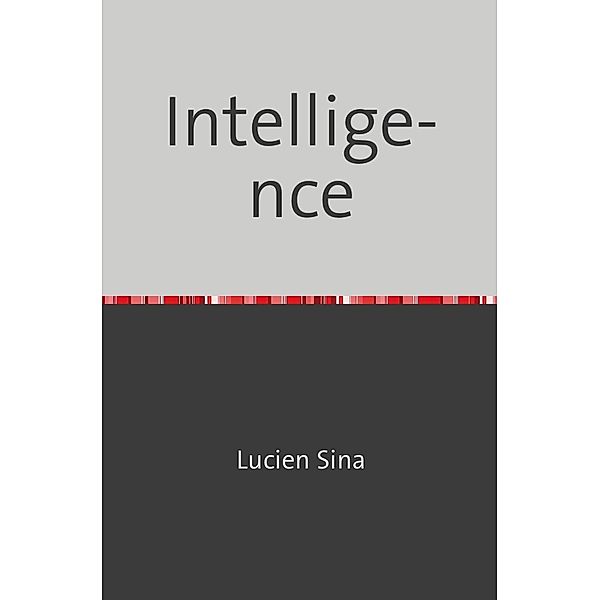 Intelligence, Lucien Sina