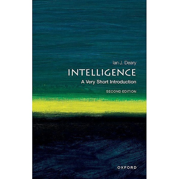 Intelligence: A Very Short Introduction, Ian J. Deary