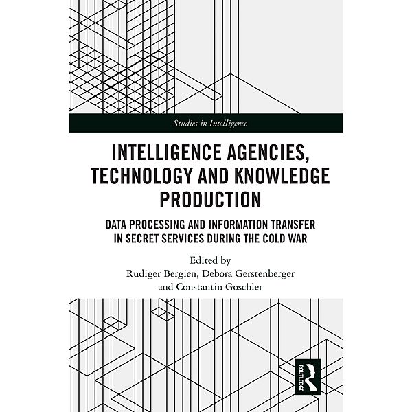 Intelligence Agencies, Technology and Knowledge Production