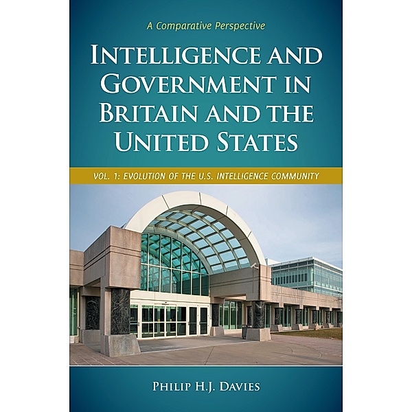 Intelligence and Government in Britain and the United States, Philip H. J. Davies