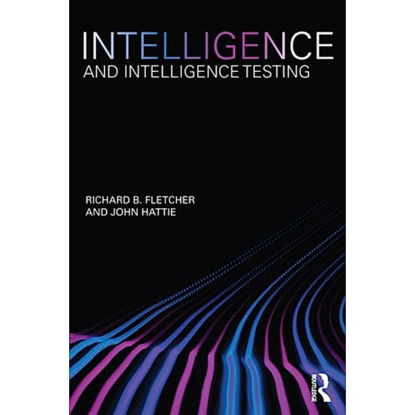 Intelligence and Intelligence Testing, Richard Fletcher, John Hattie