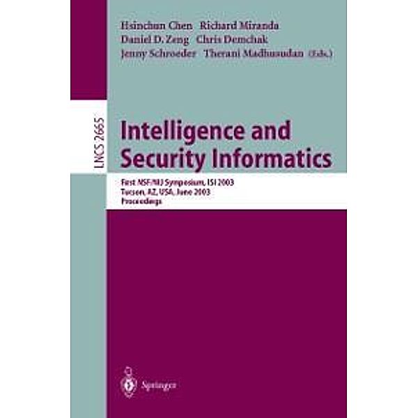 Intelligence and Security Informatics / Lecture Notes in Computer Science Bd.2665