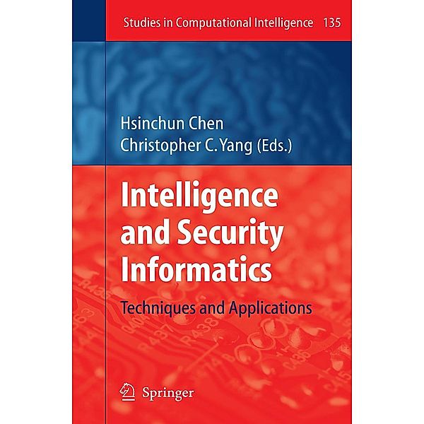 Intelligence and Security Informatics / Studies in Computational Intelligence Bd.135