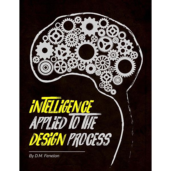 Intelligence applied to the Design process, D. M. Fenelon