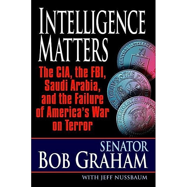 Intelligence Matters, Bob Graham, Jeff Nussbaum