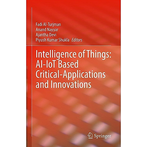 Intelligence of Things: AI-IoT Based Critical-Applications and Innovations