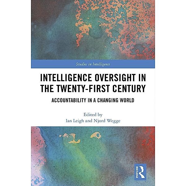 Intelligence Oversight in the Twenty-First Century