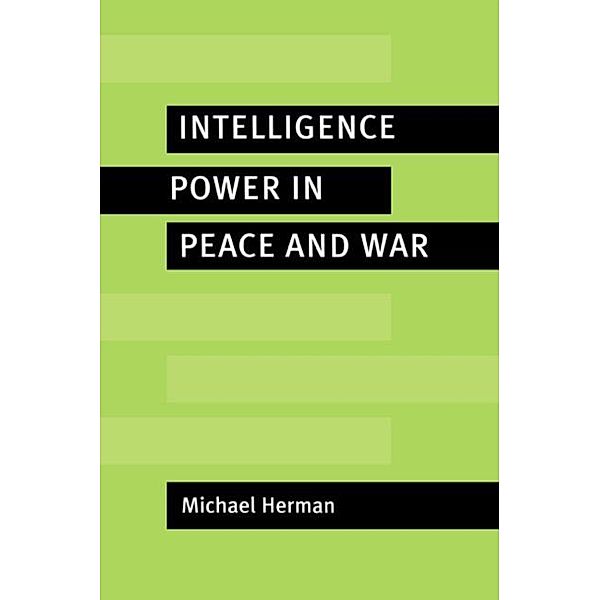 Intelligence Power in Peace and War, Michael Herman