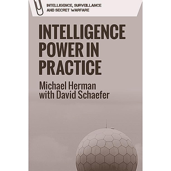Intelligence Power in Practice, Michael Herman