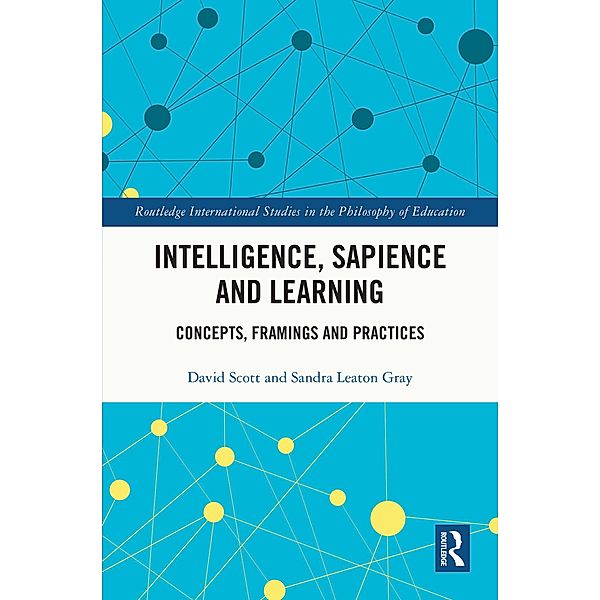 Intelligence, Sapience and Learning, David Scott, Sandra Leaton Gray