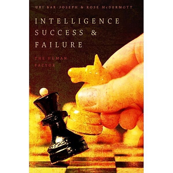 Intelligence Success and Failure, Uri Bar-Joseph, Rose McDermott