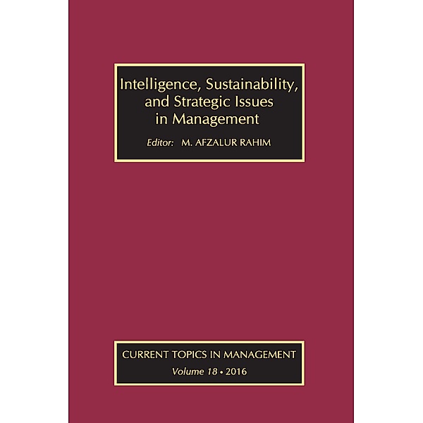 Intelligence, Sustainability, and Strategic Issues in Management, M. Afzalur Rahim