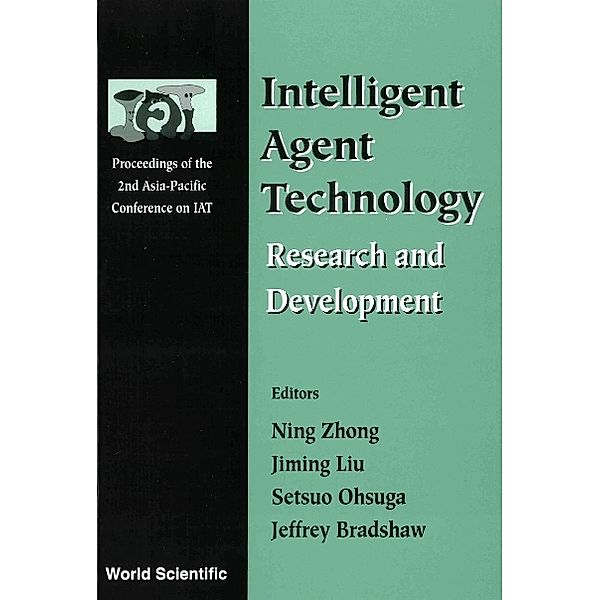 Intelligent Agent Technology: Research And Development - Proceedings Of The 2nd Asia-pacific Conference On Iat