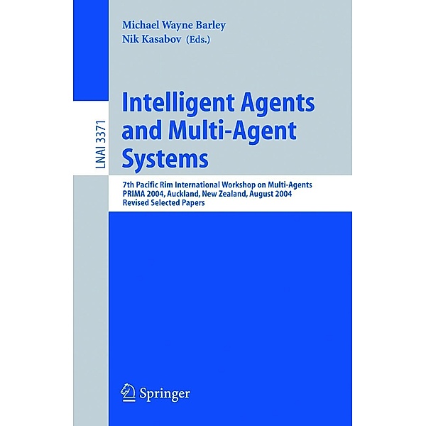 Intelligent Agents and Multi-Agent Systems / Lecture Notes in Computer Science Bd.3371