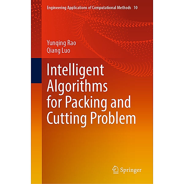Intelligent Algorithms for Packing and Cutting Problem, Yunqing Rao, Qiang Luo