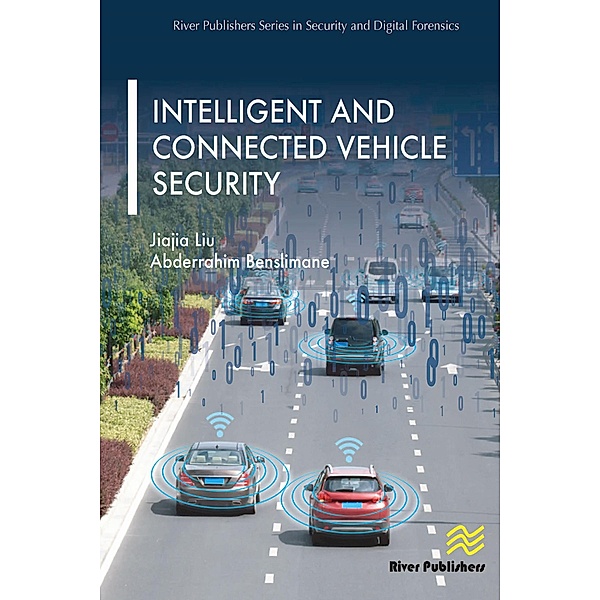 Intelligent and Connected Vehicle Security, Jiajia Liu, Abderrahim Benslimane