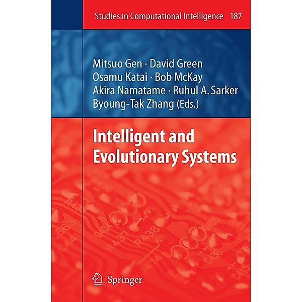 Intelligent and Evolutionary Systems / Studies in Computational Intelligence Bd.187