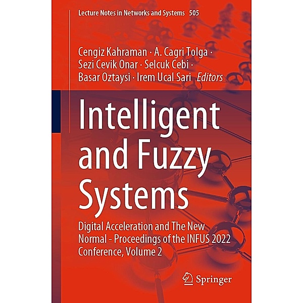 Intelligent and Fuzzy Systems / Lecture Notes in Networks and Systems Bd.505