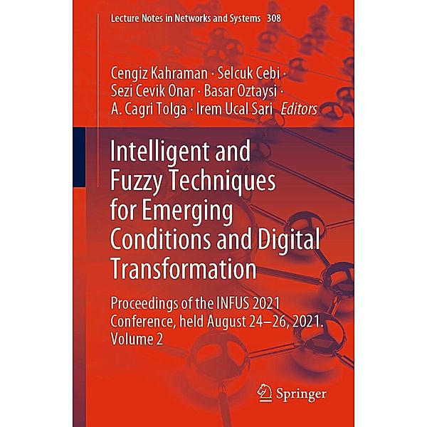 Intelligent and Fuzzy Techniques for Emerging Conditions and Digital Transformation / Lecture Notes in Networks and Systems Bd.308