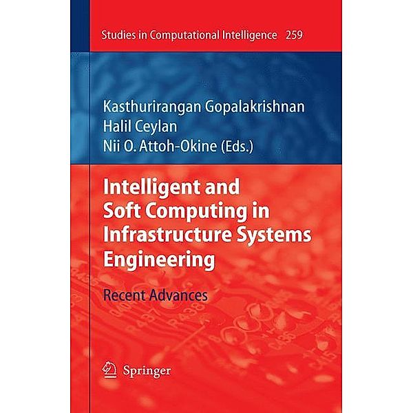 Intelligent and Soft Computing in Infrastructure Systems Engineering