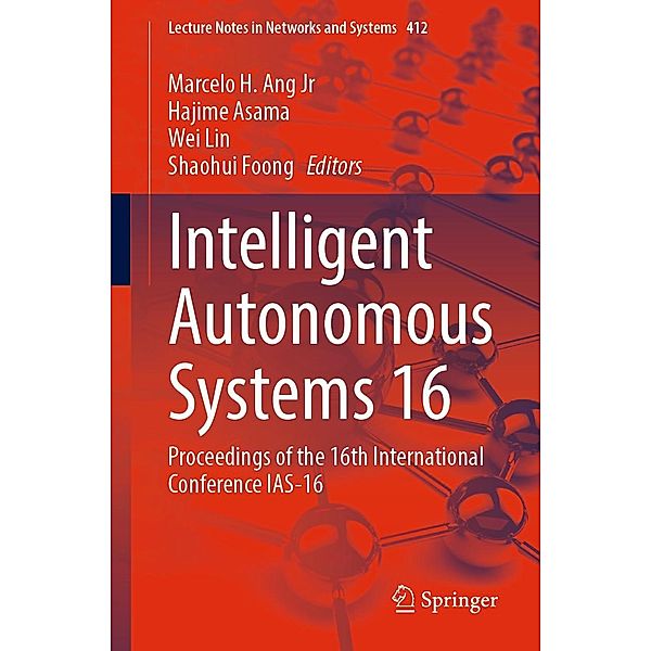 Intelligent Autonomous Systems 16 / Lecture Notes in Networks and Systems Bd.412