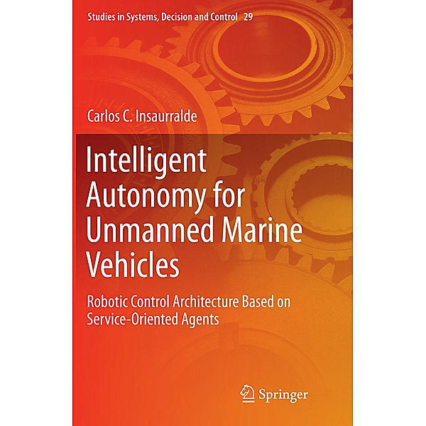 Intelligent Autonomy for Unmanned Marine Vehicles, Carlos C. Insaurralde