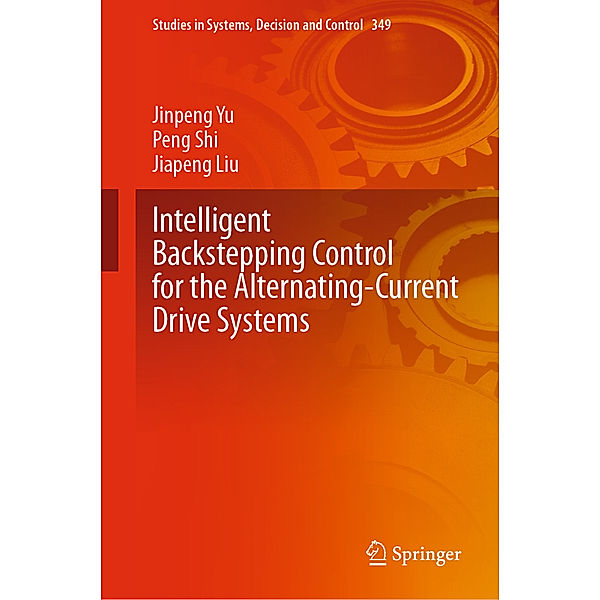 Intelligent Backstepping Control for the Alternating-Current Drive Systems, Jinpeng Yu, Peng Shi, Jiapeng Liu