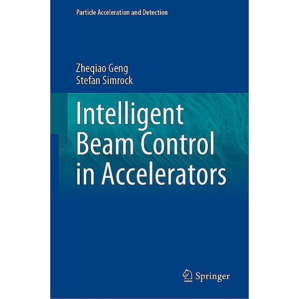 Intelligent Beam Control in Accelerators / Particle Acceleration and Detection, Zheqiao Geng, Stefan Simrock