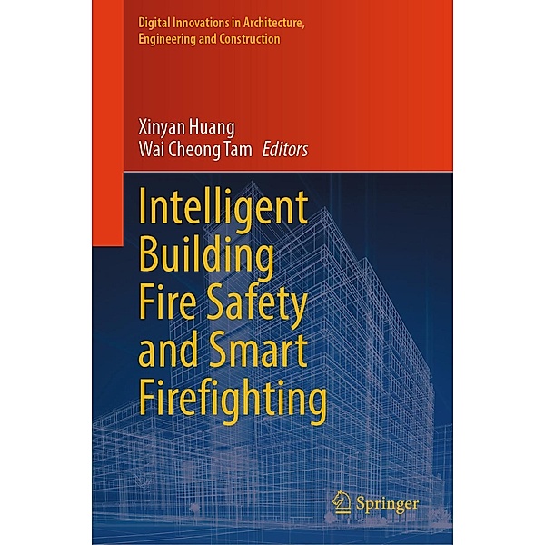 Intelligent Building Fire Safety and Smart Firefighting / Digital Innovations in Architecture, Engineering and Construction