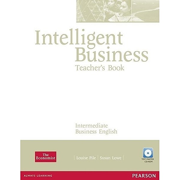 Intelligent Business, Intermediate: Teacher's Book, w. Test Master CD-ROM